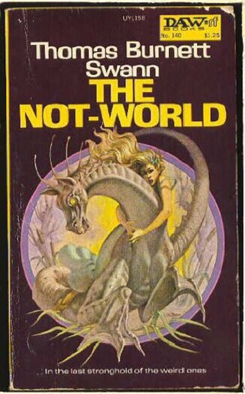 Book cover for "The Not-World" by Thomas Burnett Swann