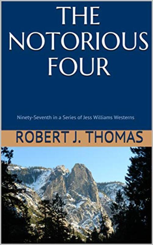 Book cover for "The Notorious Four" by Robert J Thomas