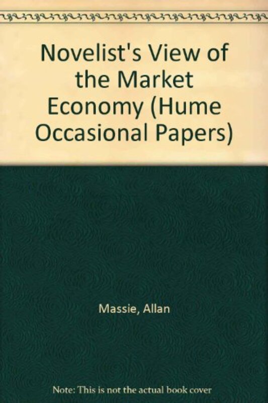 Book cover for "The Novelist's View of the Market Economy" by Allan Massie