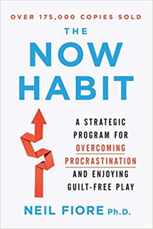 Book cover for "The Now Habit" by Neil A. Fiore