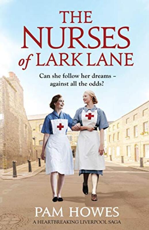 Book cover for "The Nurses of Lark Lane" by Pam Howes