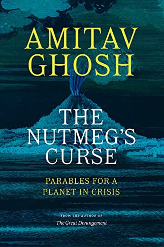Book cover for "The Nutmeg's Curse" by Amitav Ghosh