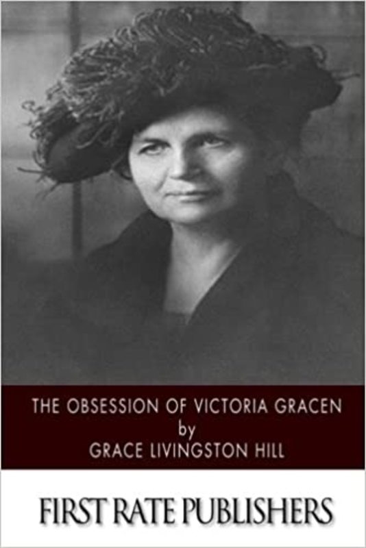 Book cover for "The Obsession of Victoria Gracen" by Grace Livingston Hill