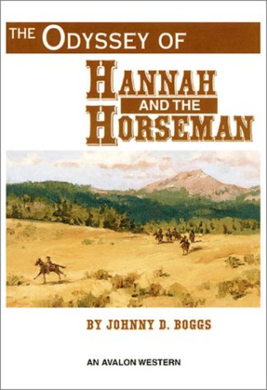 Book cover for "The Odyssey of Hannah and the Horseman" by Johnny Boggs