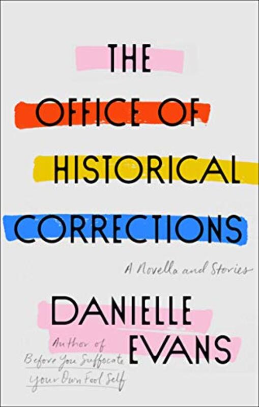Book cover for "The Office of Historical Corrections" by Danielle Evans