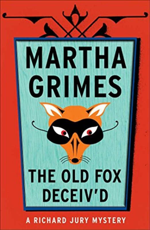 Book cover for "The Old Fox Deceiv'd" by Martha Grimes