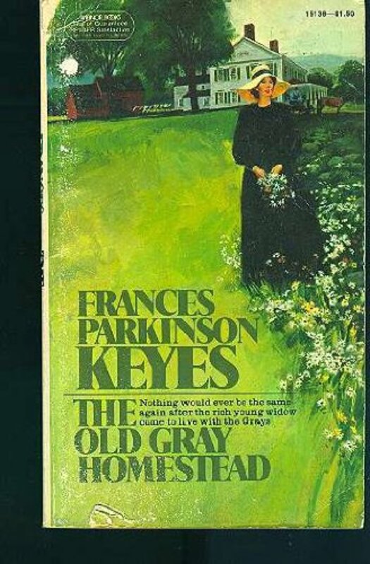 Book cover for "The Old Gray Homestead" by Frances Parkinson Keyes