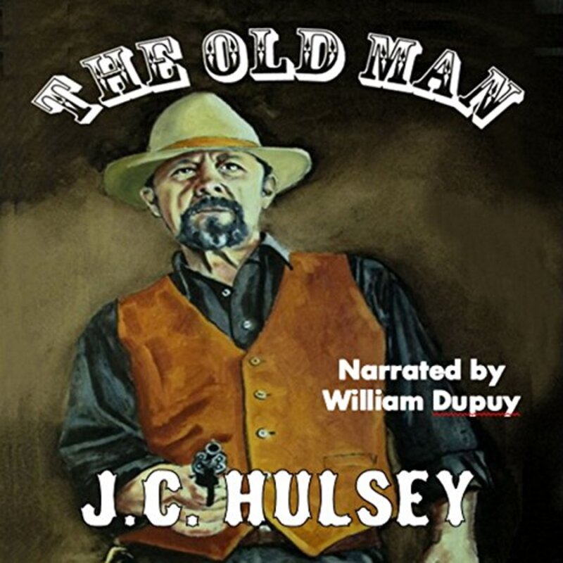 Book cover for "The Old Man" by JC Hulsey