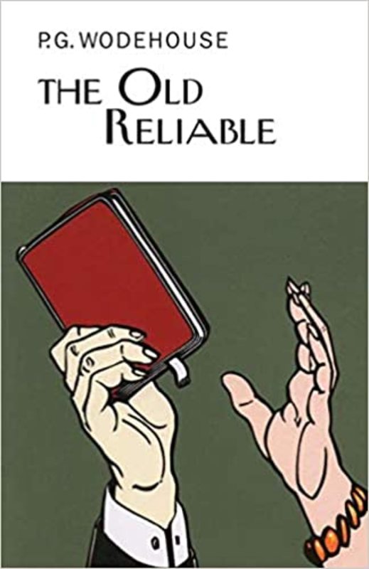 Book cover for "The Old Reliable" by PG Wodehouse