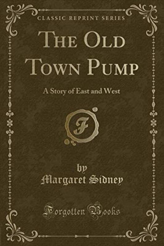 Book cover for "The Old Town Pump" by Margaret Sidney