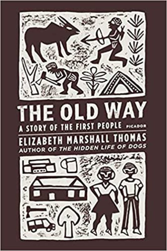Book cover for "The Old Way" by Elizabeth Marshall Thomas
