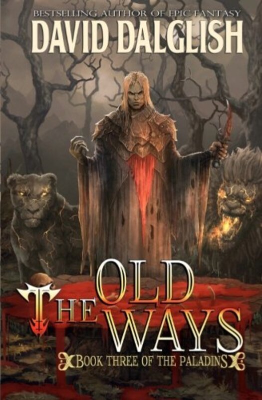 Book cover for "The Old Ways" by David Dalglish