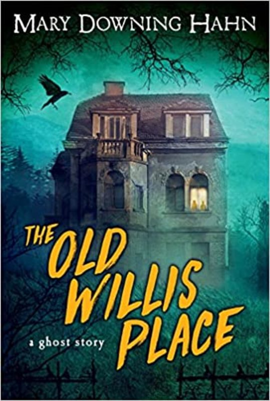 Book cover for "The Old Willis Place" by Mary Downing Hahn