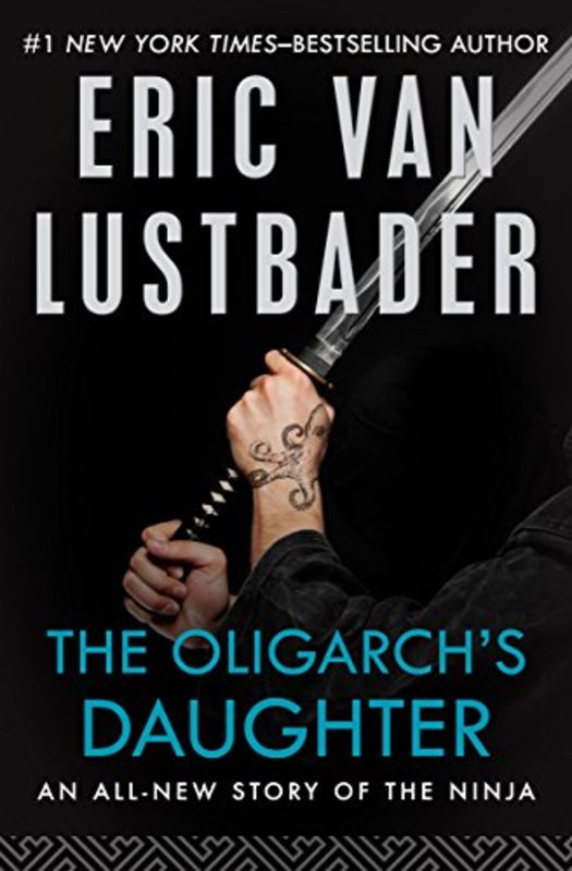 Book cover for "The Oligarch's Daughter" by Eric Van Lustbader