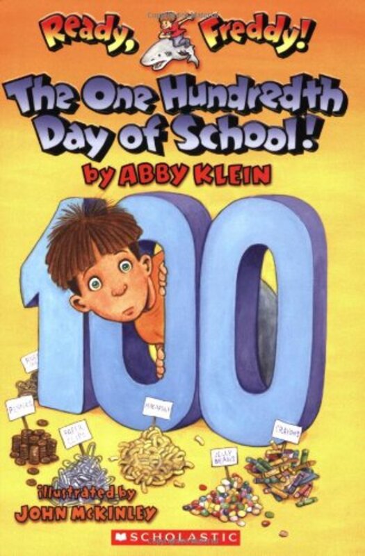 Book cover for "The One Hundredth Day of School!" by Abby Klein