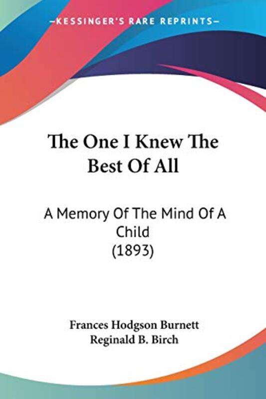 Book cover for "The One I Knew The Best Of All" by Frances Hodgson Burnett