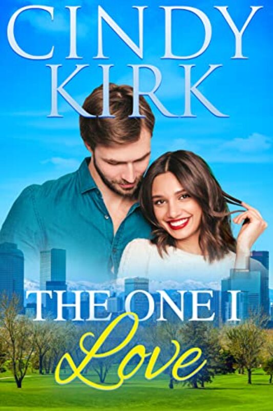Book cover for "The One I Love" by Cindy Kirk
