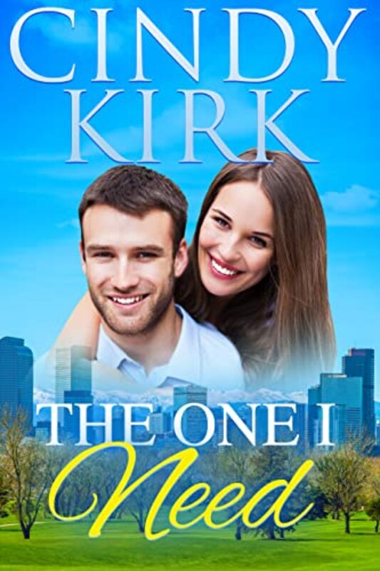 Book cover for "The One I Need" by Cindy Kirk