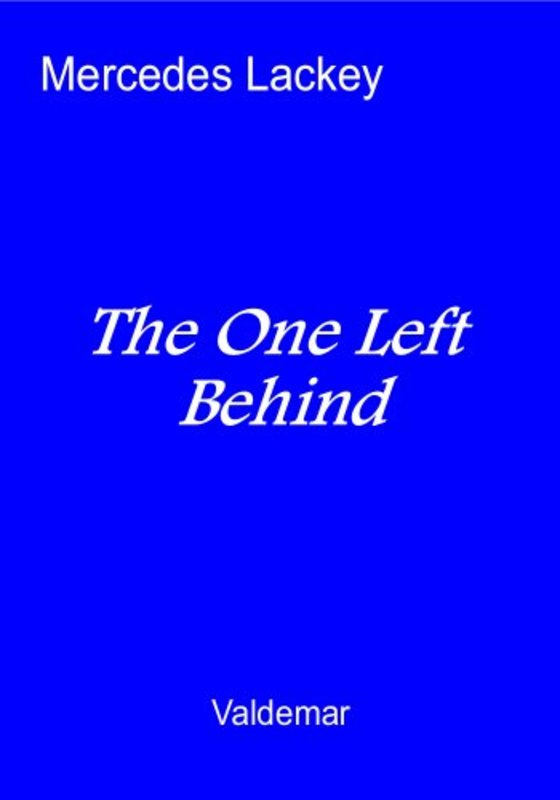 Book cover for "The One Left Behind" by Mercedes Lackey