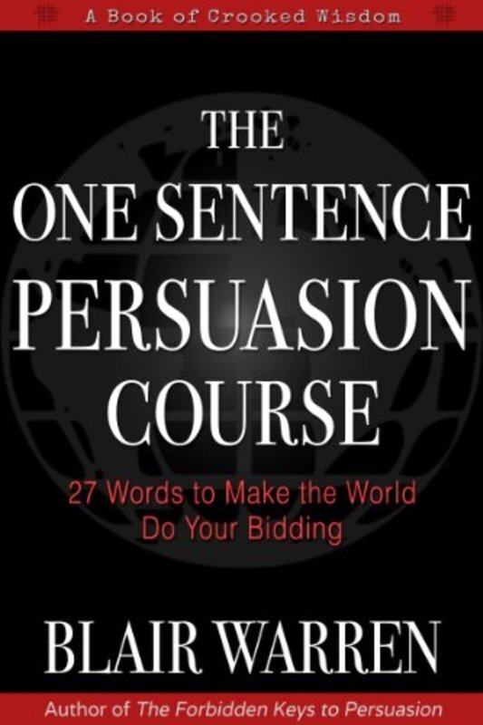 Book cover for "The One Sentence Persuasion Course" by Blair Warren