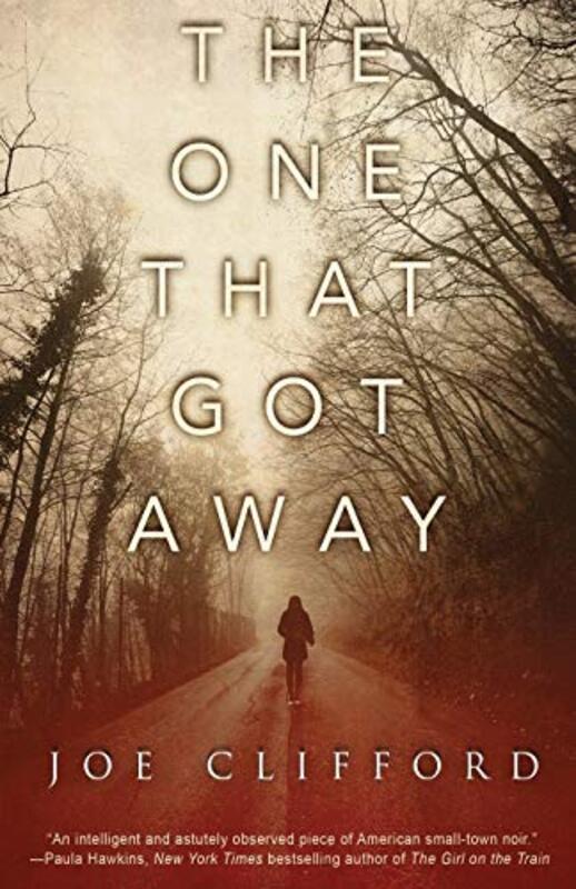 Book cover for "The One That Got Away" by Joe Clifford