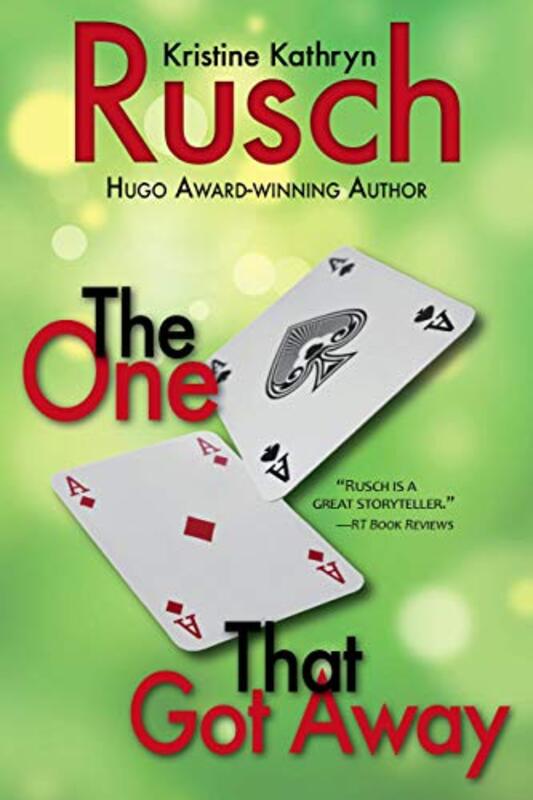 Book cover for "The One That Got Away" by Kristine Kathryn Rusch