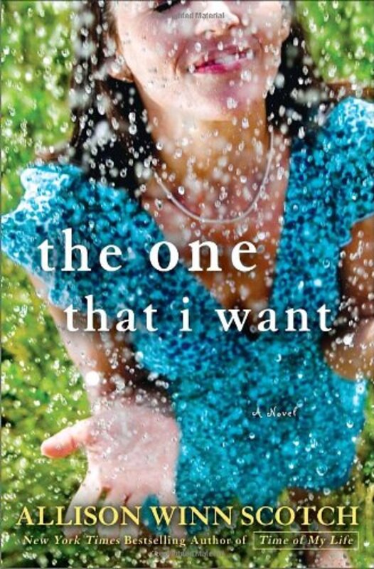 Book cover for "The One That I Want" by Allison Winn Scotch