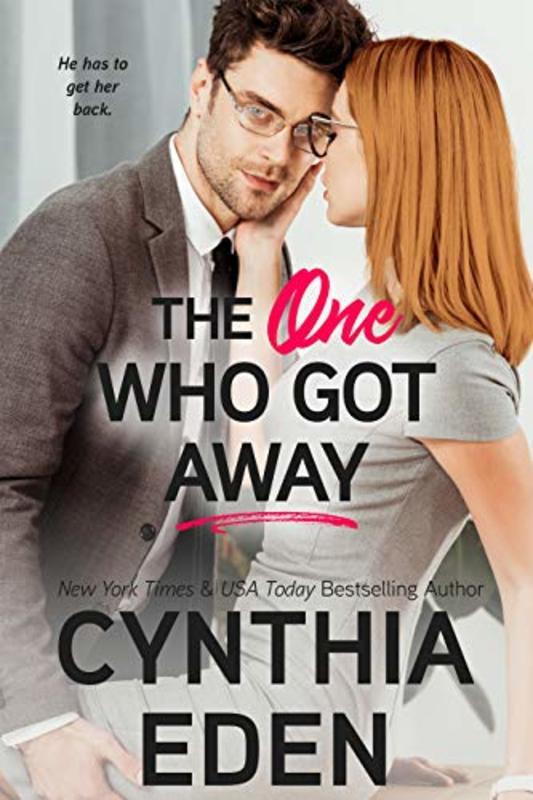 Book cover for "The One Who Got Away" by Cynthia Eden