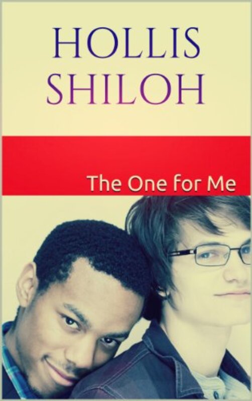 Book cover for "The One for Me" by Hollis Shiloh