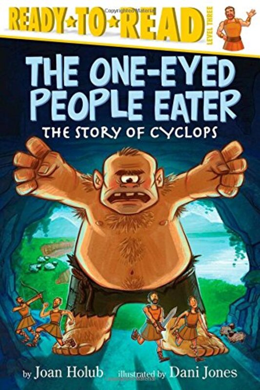 Book cover for "The One-Eyed People Eater: The Story of Cyclops" by Joan Holub
