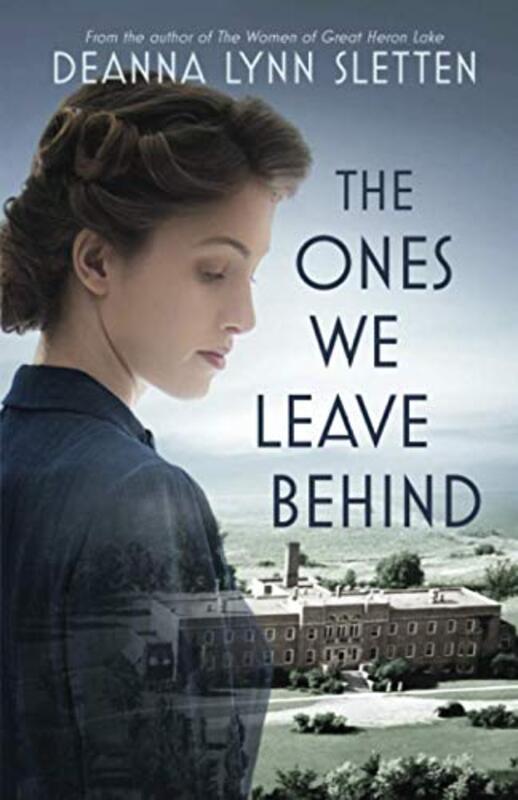 Book cover for "The Ones We Leave Behind" by Deanna Lynn Sletten