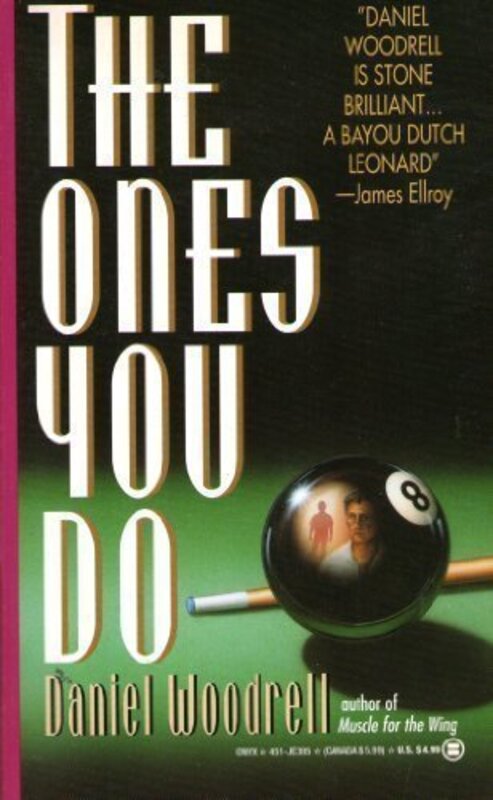 Book cover for "The Ones You Do" by Daniel Woodrell