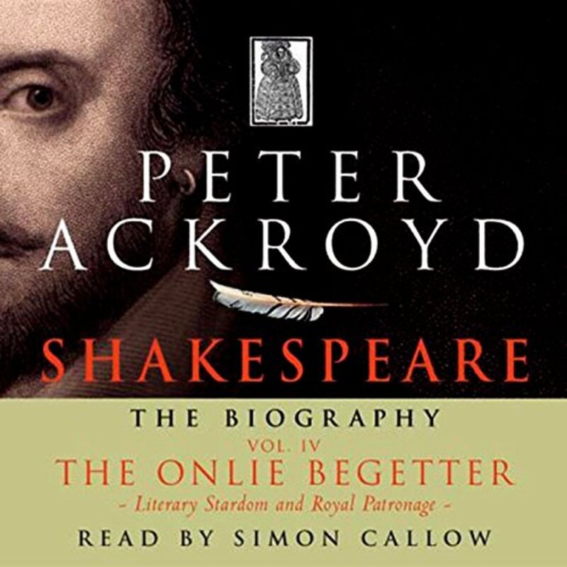 Book cover for "The Onlie Begetter" by Peter Ackroyd