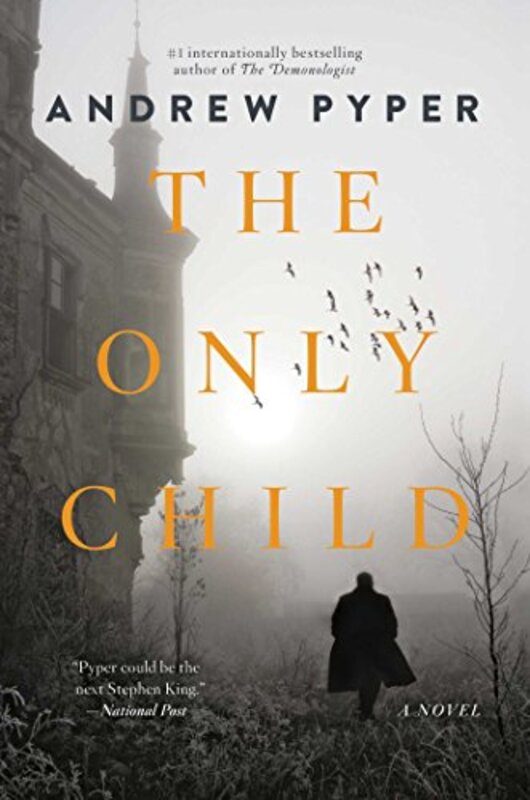 Book cover for "The Only Child" by Andrew Pyper