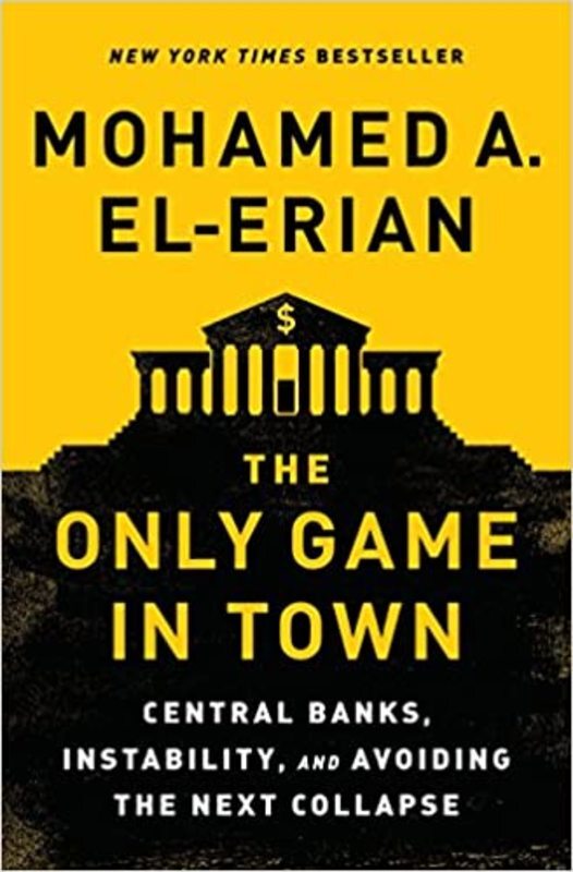 Book cover for "The Only Game in Town" by Mohamed A. El-Erian