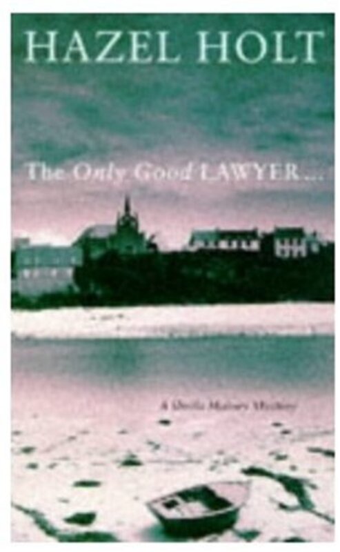 Book cover for "The Only Good Lawyer / Mrs Malory and the Only Good Lawyer" by Hazel Holt