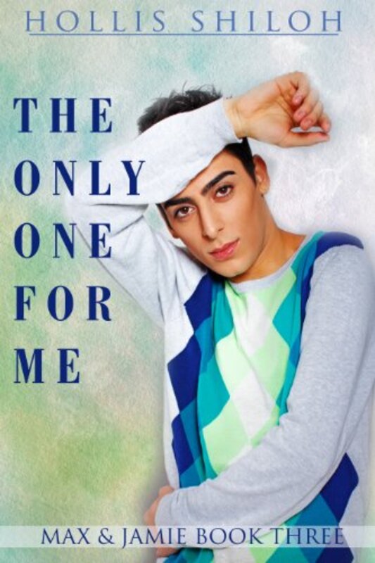 Book cover for "The Only One for Me" by Hollis Shiloh