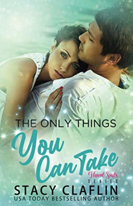 Book cover for "The Only Things You Can Take" by Stacy Claflin