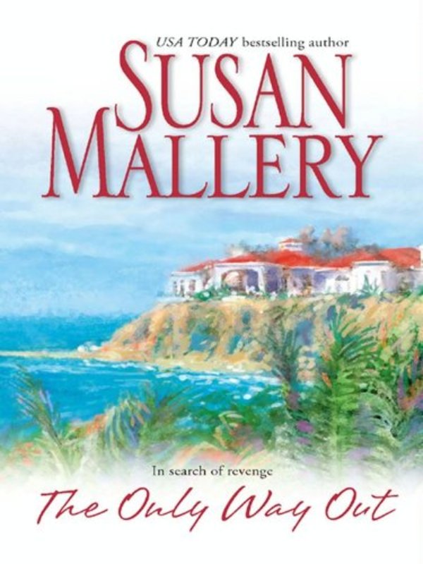 Book cover for "The Only Way Out" by Susan Mallery