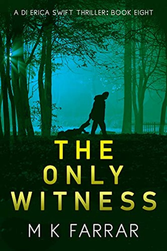 Book cover for "The Only Witness" by MK Farrar