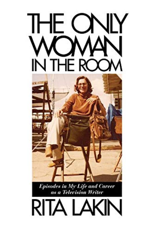 Book cover for "The Only Woman in the Room" by Rita Lakin