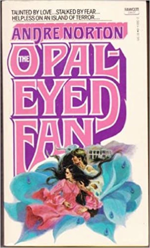 Book cover for "The Opal-Eyed Fan" by Andre Norton