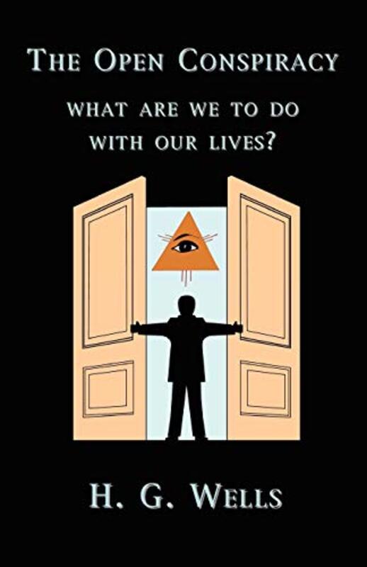 Book cover for "The Open Conspiracy" by HG Wells