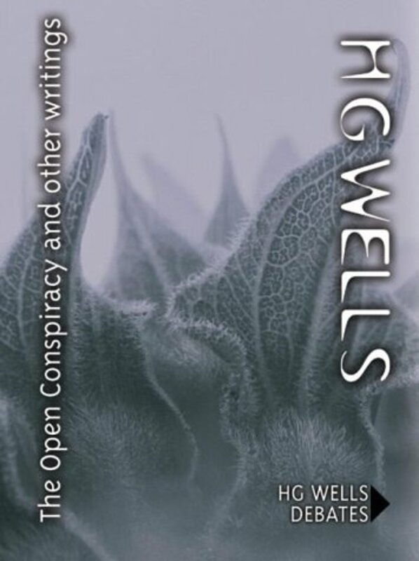 Book cover for "The Open Conspiracy and Other Writings" by HG Wells