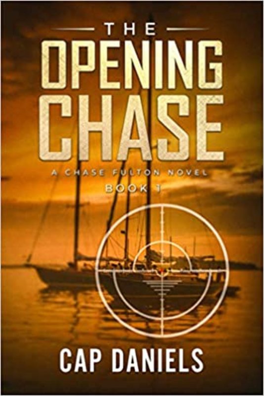 Book cover for "The Opening Chase" by Cap Daniels