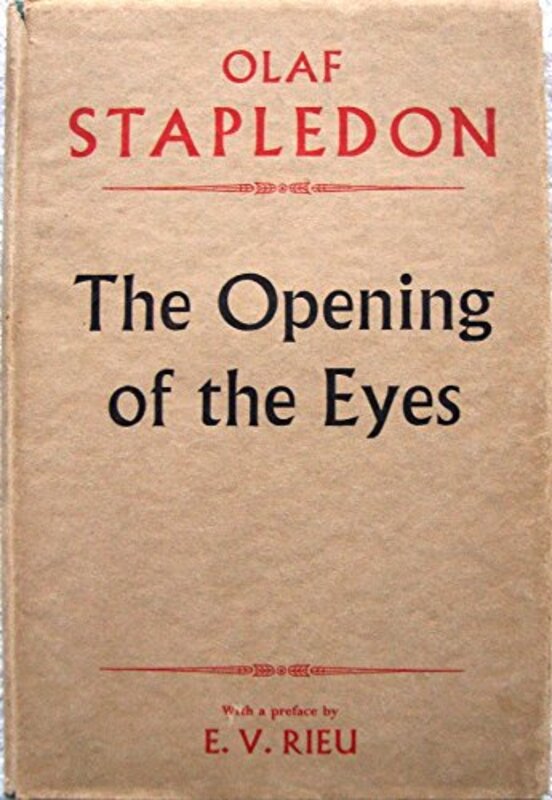 Book cover for "The Opening of the Eyes" by Olaf Stapledon