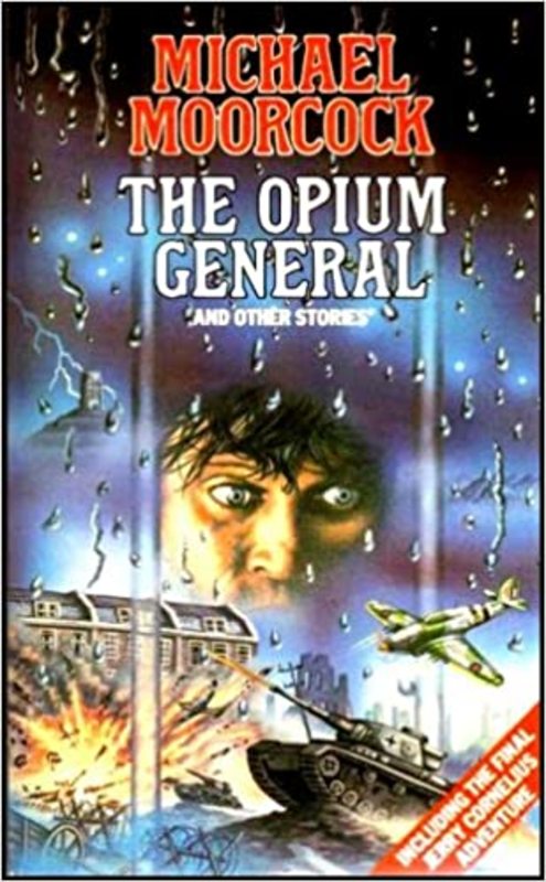 Book cover for "The Opium General and Other Stories" by Michael Moorcock
