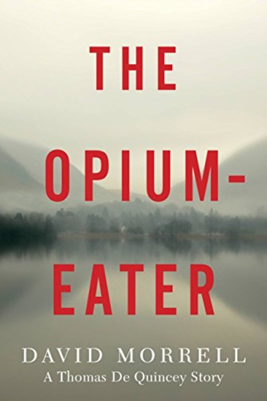 Book cover for "The Opium-Eater" by David Morrell