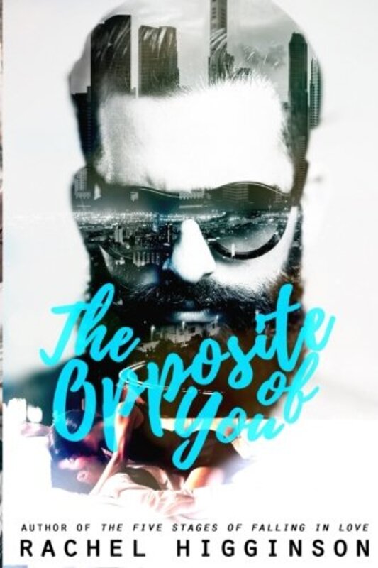 Book cover for "The Opposite of You" by Rachel Higginson