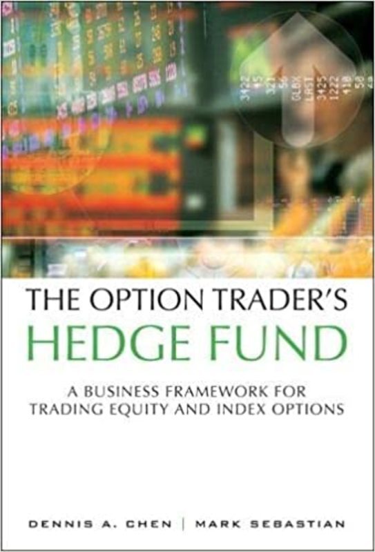 Book cover for "The Option Trader's Hedge Fund" by Dennis Chen